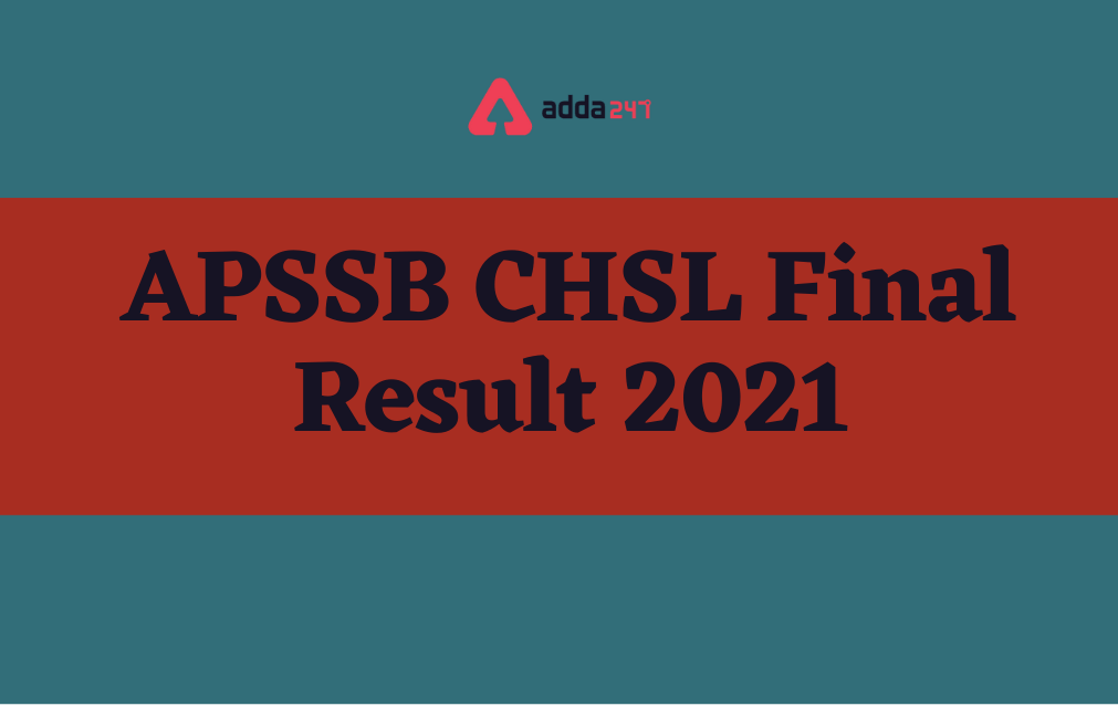 APSSB CHSL Final Result 2021 Out for Various Posts_30.1