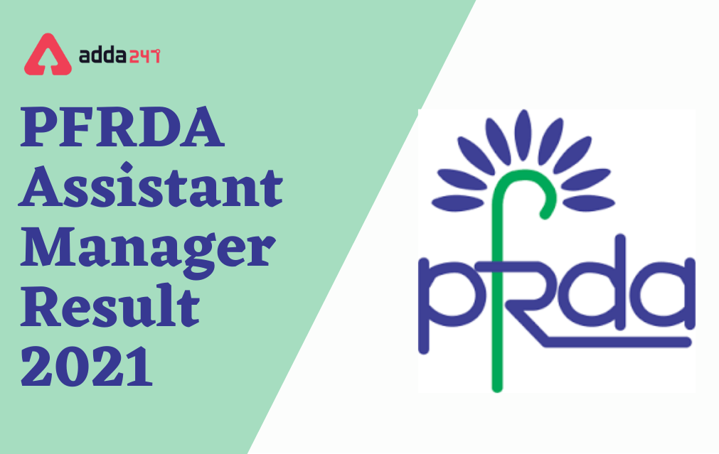 PFRDA Assistant Manager Result 2021 Out for Phase-1 Exam_30.1