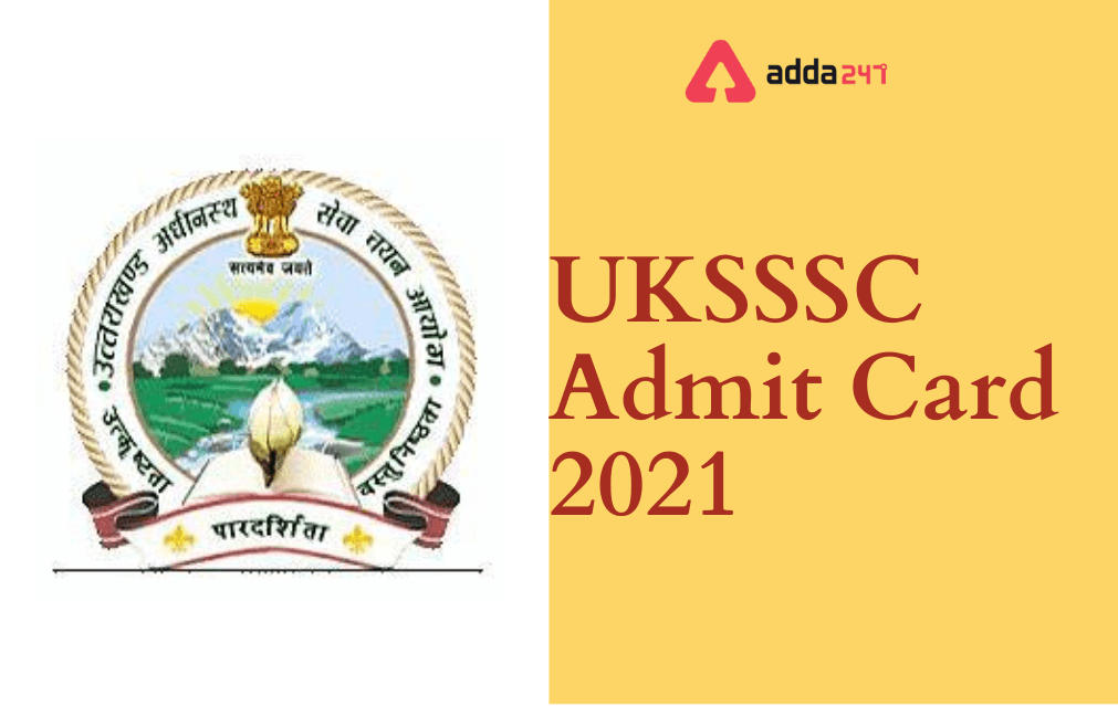 UKSSC Admit Card 2021 Out, Download Hall Ticket_30.1