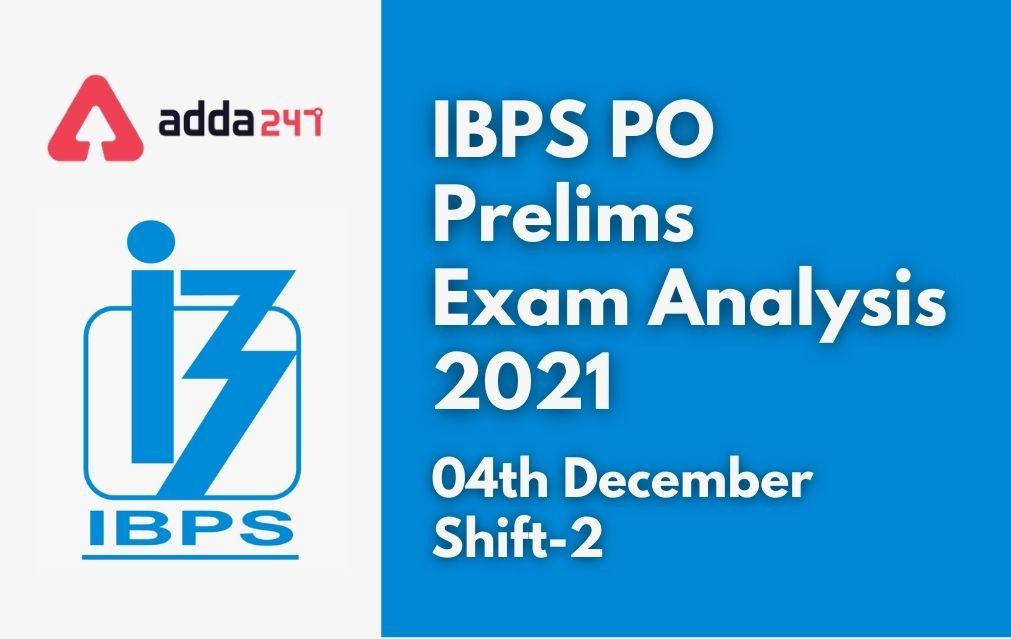 IBPS PO Exam Analysis 2021, 4 Dec, Shift-2, Exam Review, Good Attempts_30.1