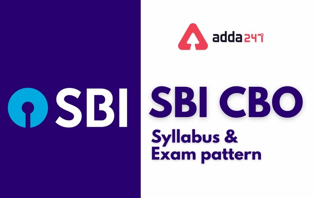 SBI CBO Syllabus 2022, Check Exam Pattern And Syllabus_30.1