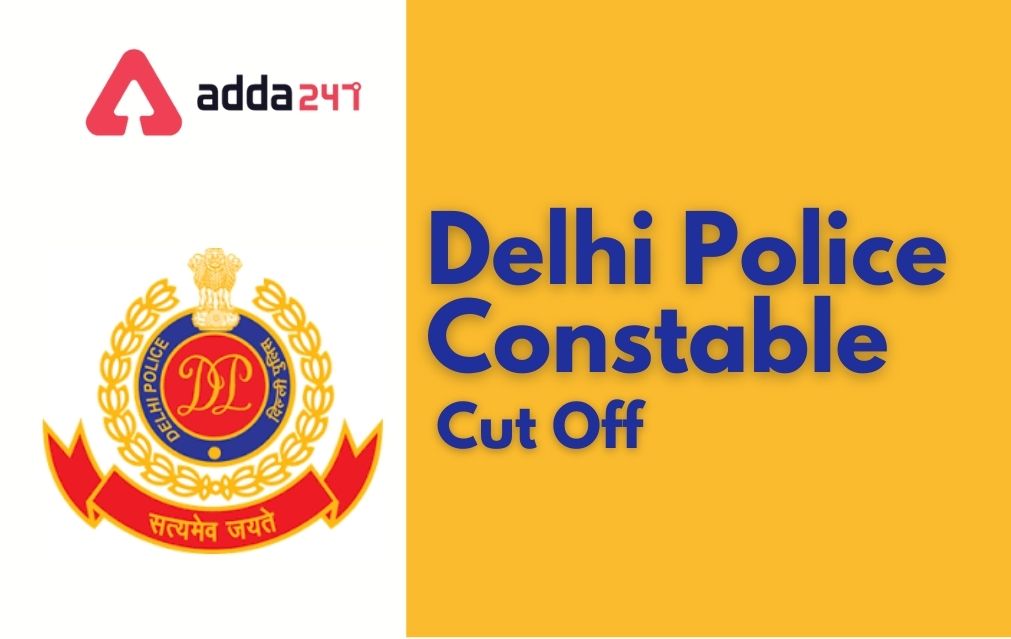 Delhi Police Constable Final Cut Off 2021 Out, Check Cut-Off Marks_30.1