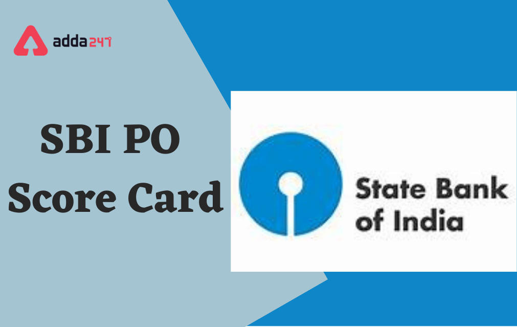 SBI PO Final and Mains Score Card 2021 Out, Check PO Mains Marks_30.1