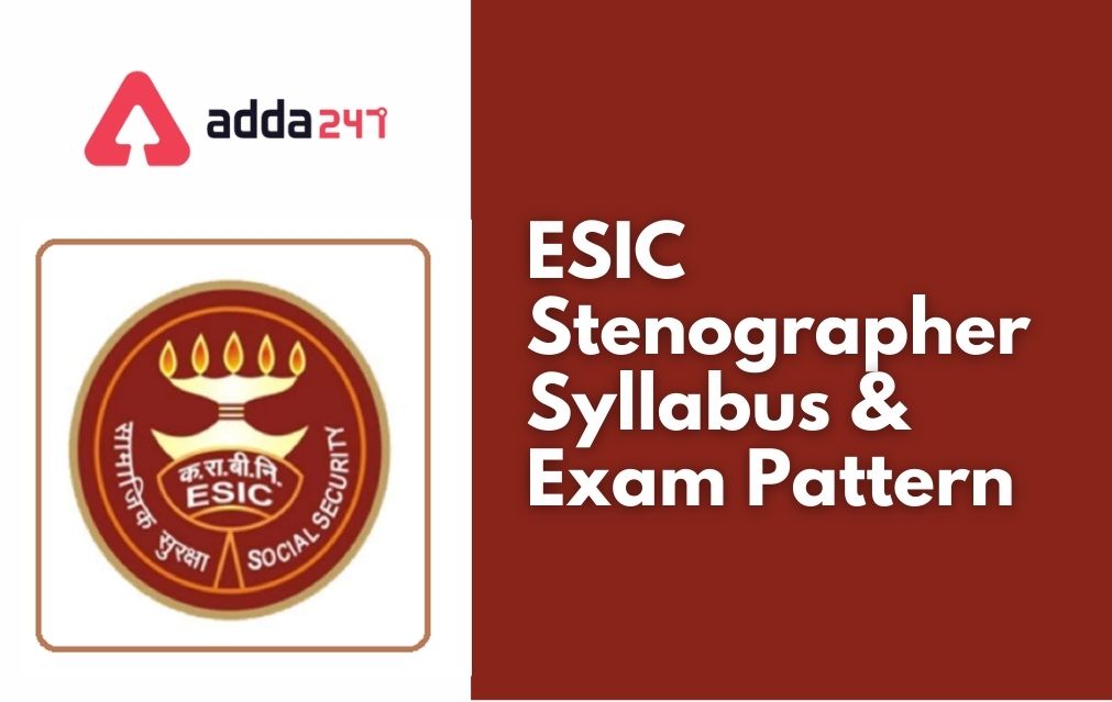 ESIC Stenographer Syllabus 2022, Steno Exam Pattern_30.1