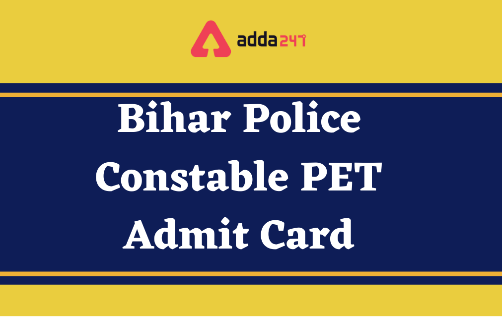 Bihar Police GD Constable PET Admit Card 2021-22 Out_30.1