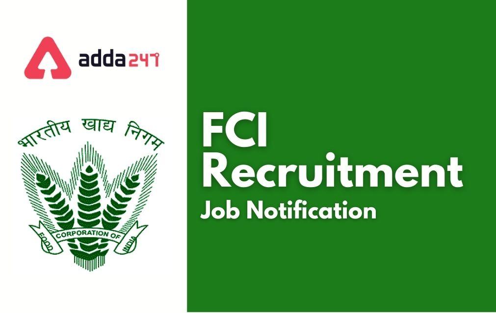 FCI Recruitment 2022 Notification for 4710 Grade 2, 3 and 4 Vacancies_30.1