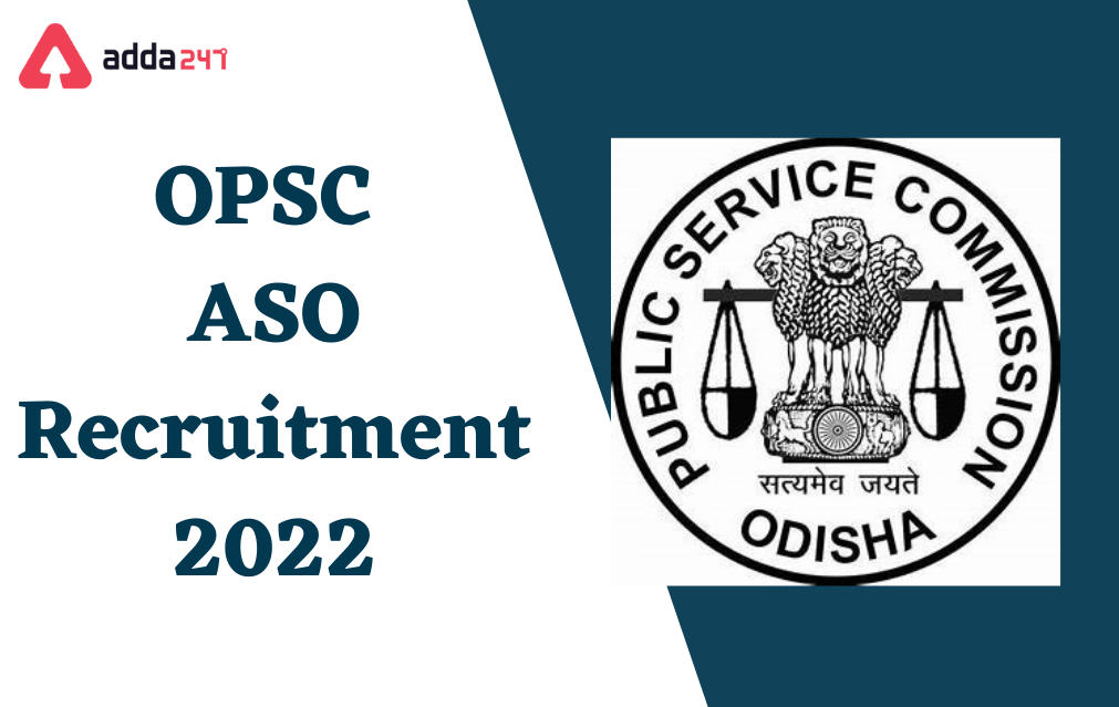 OPSC ASO Recruitment 2022, Apply Online for 796 Posts_30.1