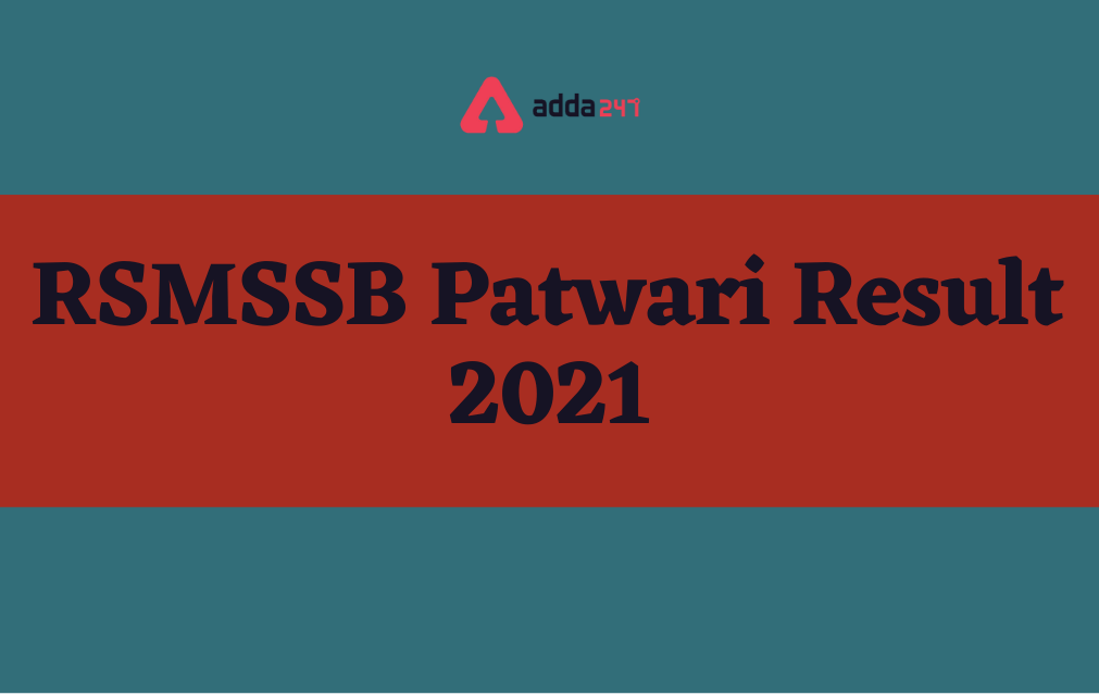 Rajasthan Patwari Result 2021 Out ,Download Result Pdf_30.1