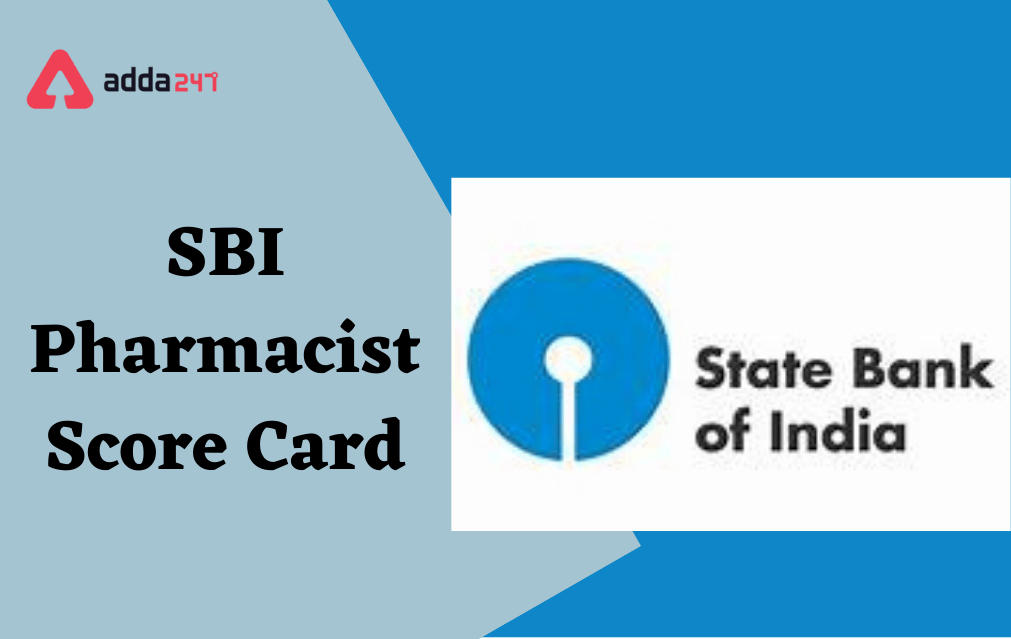 SBI Pharmacist Score Card 2021 Out, Marks & Scorecard_30.1