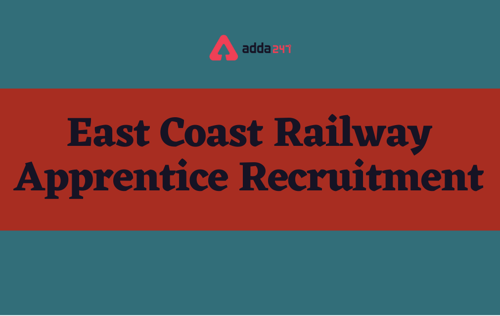 East Coast Railway Recruitment 2022 for 756 Posts Apprentice Posts_30.1