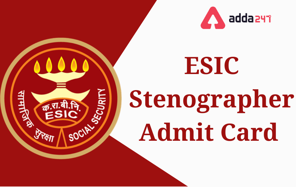 ESIC Stenographer Admit Card 2022 Out, Download Call Letter_30.1
