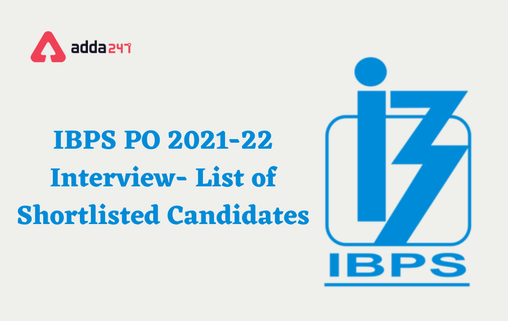 IBPS PO 2021-22 Interview List of Shortlisted Candidates_30.1