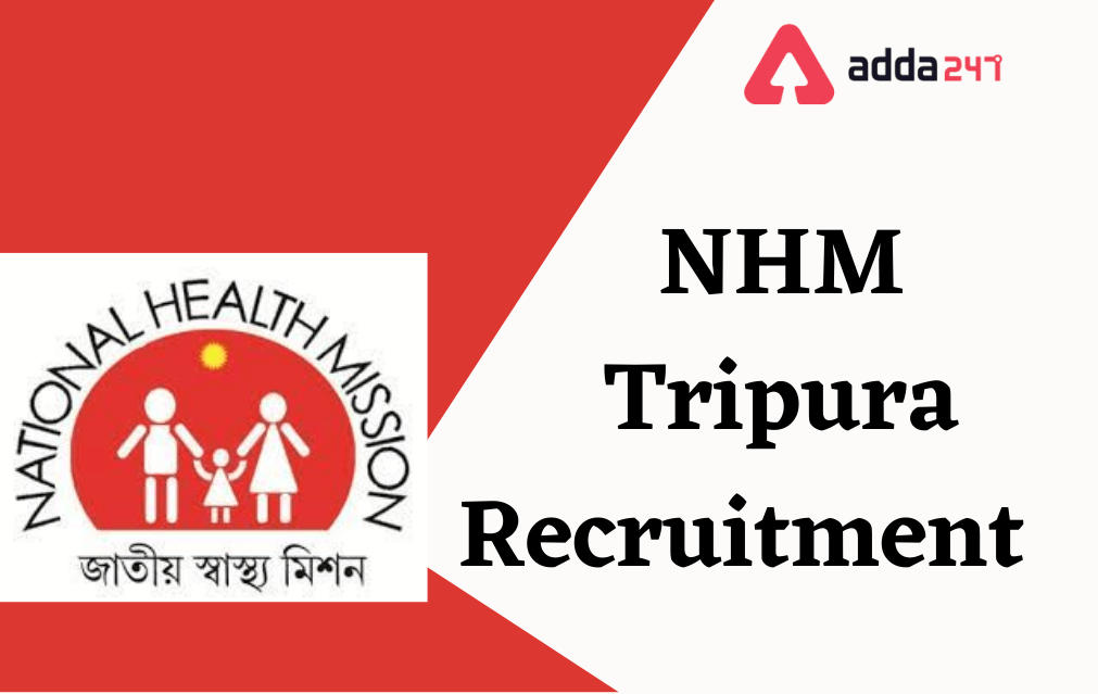 NHM Tripura Recruitment 2022, Notification Released for 180 posts_30.1