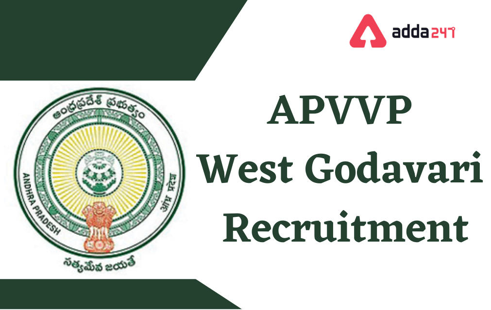 APVVP West Godavari Recruitment 2022, Apply Online for 169 Various Posts_30.1