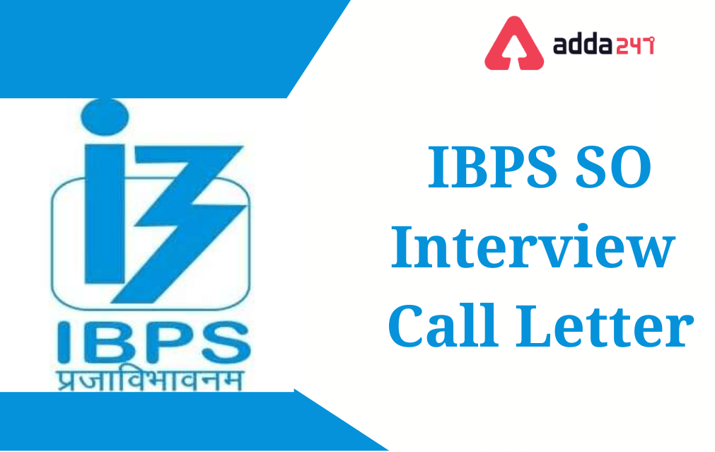 IBPS SO Interview Call Letter 2022, Call Letter Links_30.1