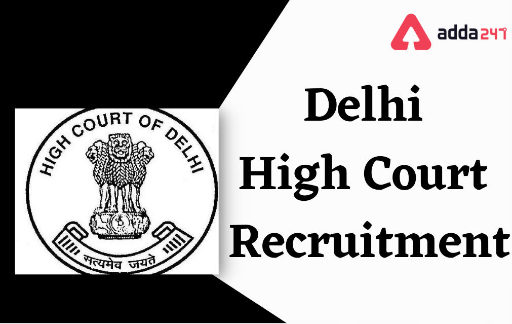 Delhi High Court Recruitment 2022, Apply Online for 168 Judicial Service Vacancies_30.1