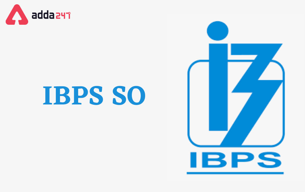 IBPS SO 2022 Exam Dates Out, Notification, Eligibility & Pattern_40.1