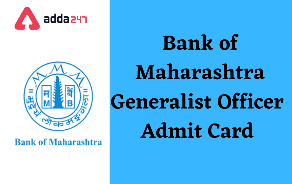 Bank of Maharashtra Admit Card 2022 Out for Generalist Officers_30.1