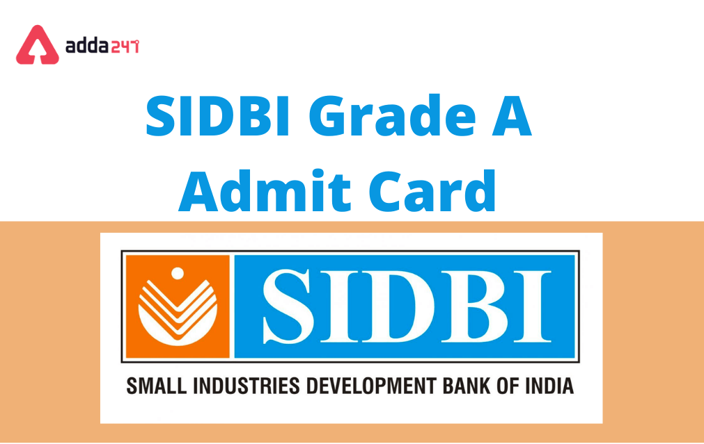 SIDBI Grade A Admit Card 2022 Out, Call Letter Link_30.1