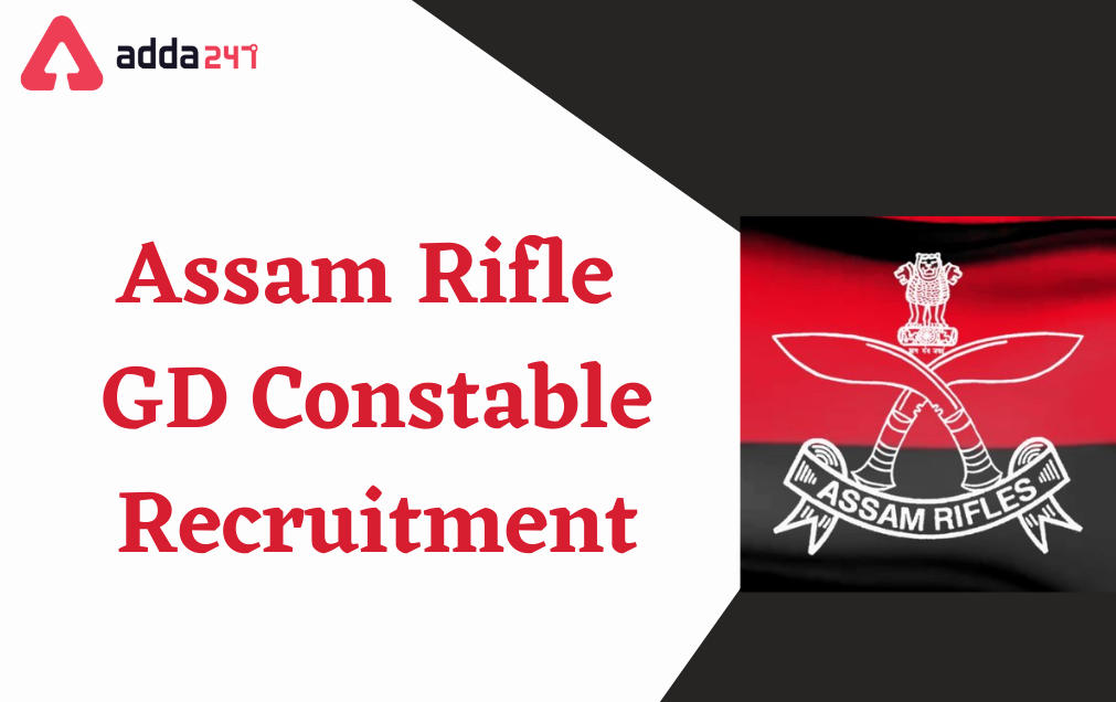 Assam Rifles GD Constable Recruitment 2022, Apply Online for 104 Vacancies_30.1