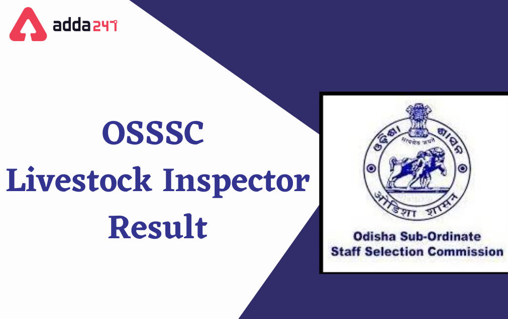 OSSSC Livestock Inspector Result 2021-22, Result PDF Link_30.1