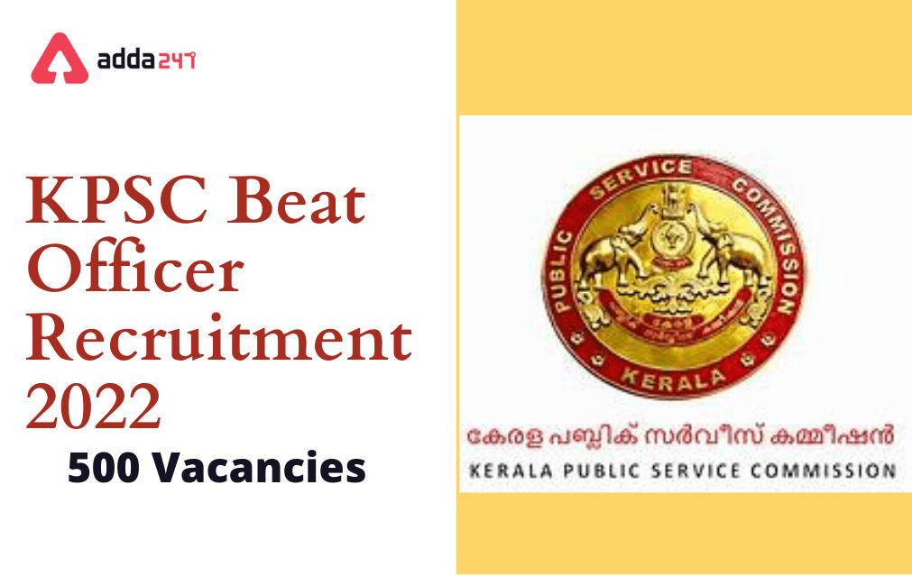 Kerala PSC Recruitment 2022, Apply Online for 500 Beat Officer Posts_30.1
