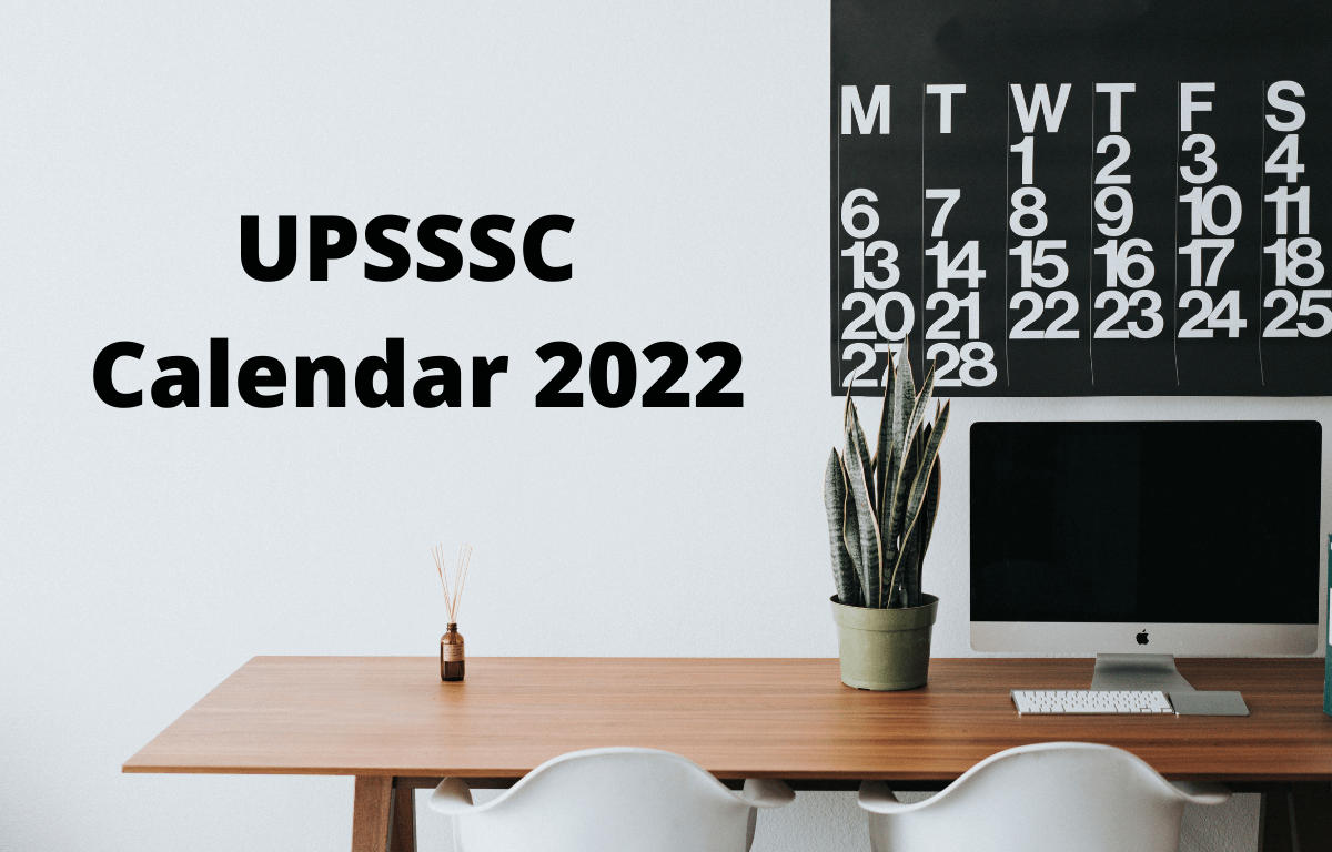 UPSSSC Calendar 2022 Out, UPSSSC Exam Dates & Schedule_30.1