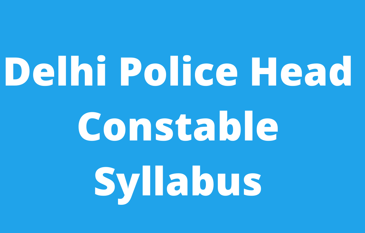 Delhi Police Head Constable Syllabus 2022 with Exam Pattern_30.1