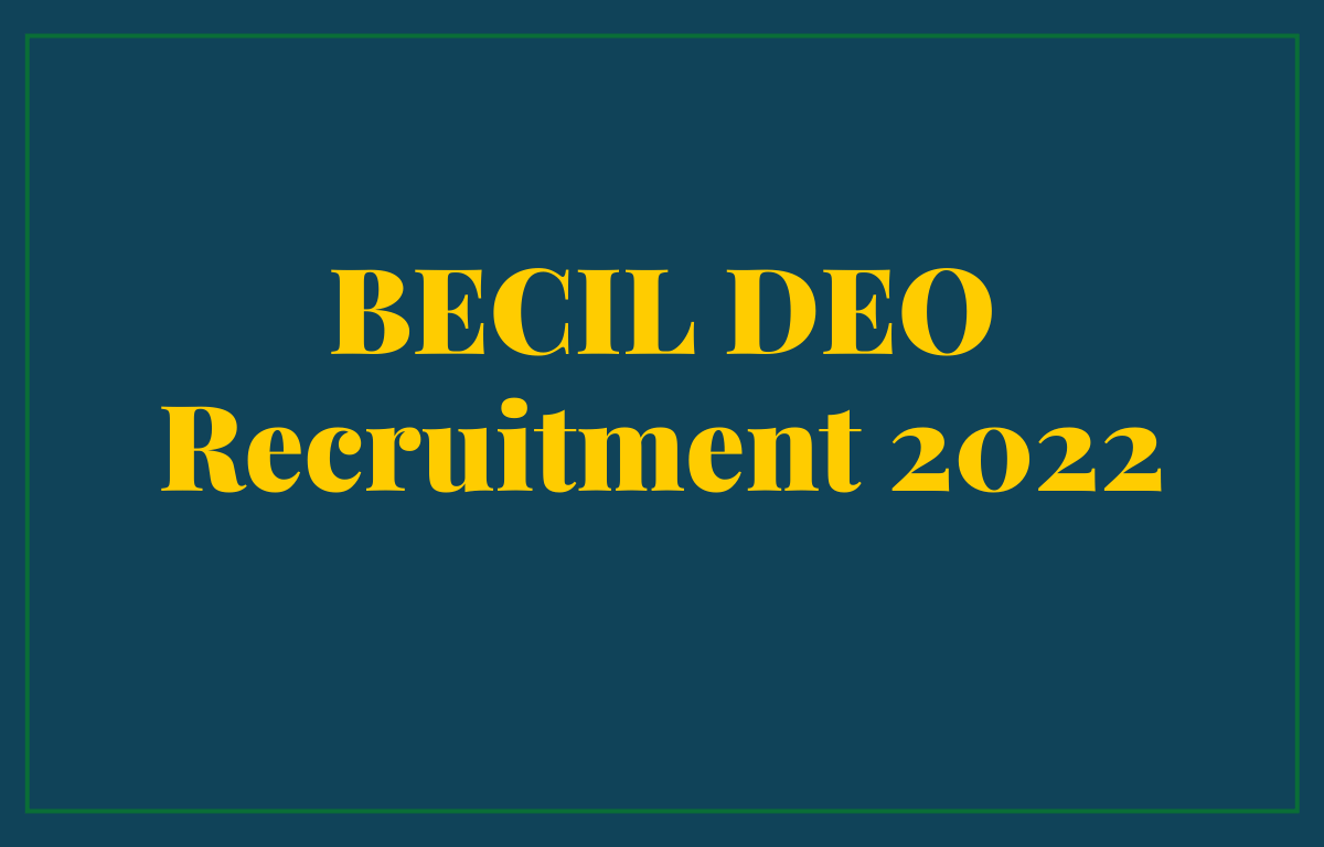 BECIL DEO Recruitment 2022, Apply Online for 86 Posts_30.1