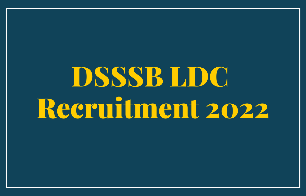 DSSSB LDC Recruitment 2022 for 564 Lower Division Clerk Posts_30.1