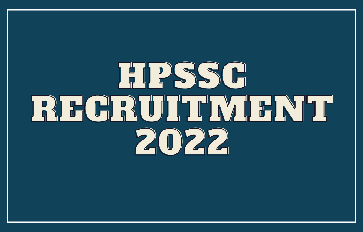 HPSSC Recruitment 2022, Apply Online for 1508 Various Posts_30.1