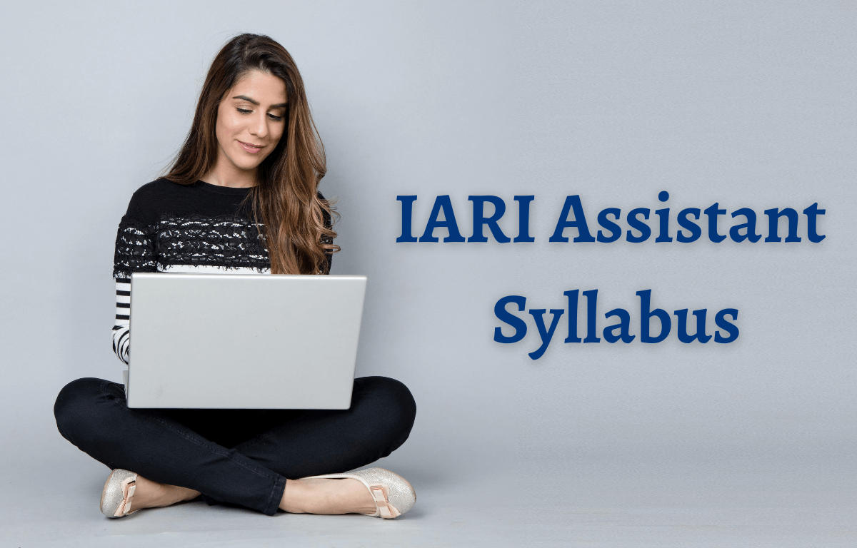 IARI Assistant Syllabus 2023, Exam Pattern & Syllabus_30.1