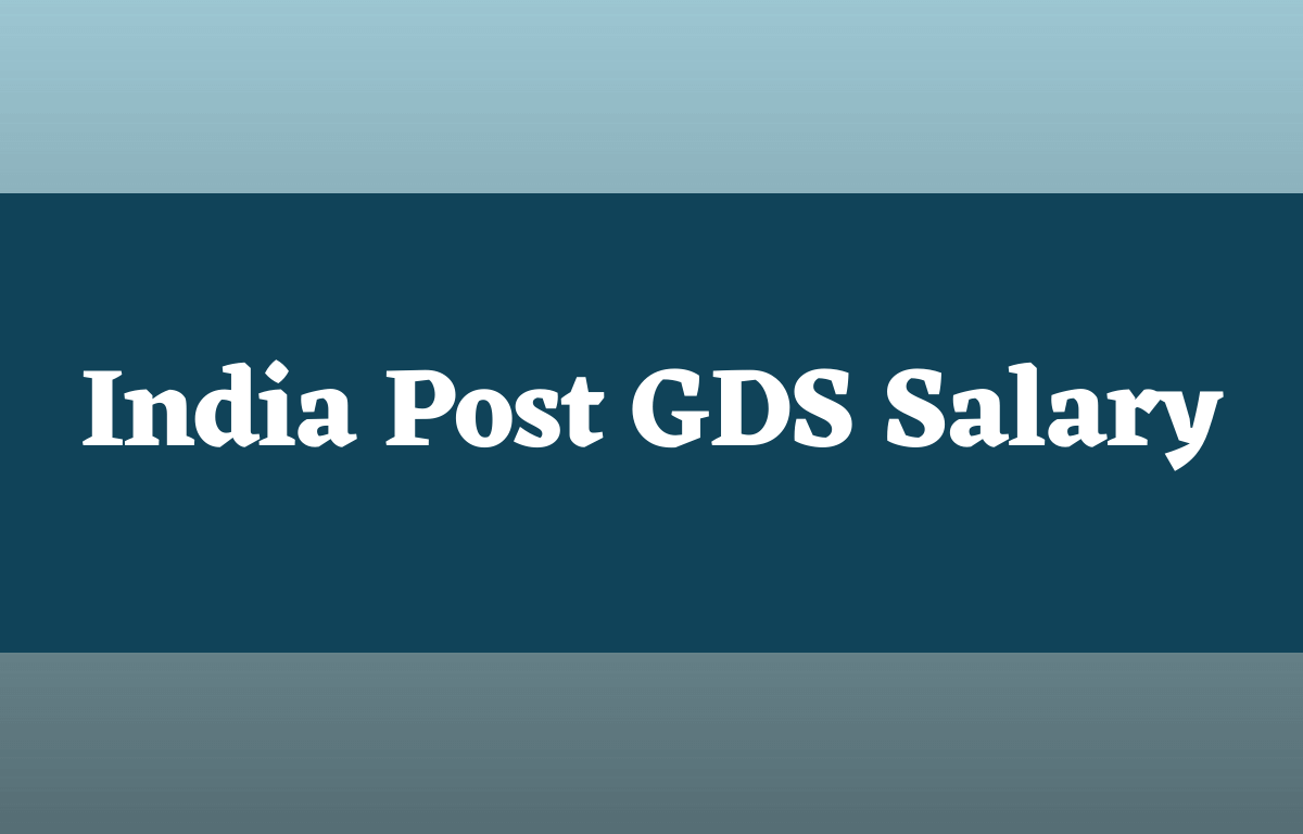 India Post GDS Salary 2023, In-Hand Salary, Pay Scale, Job Profile_30.1