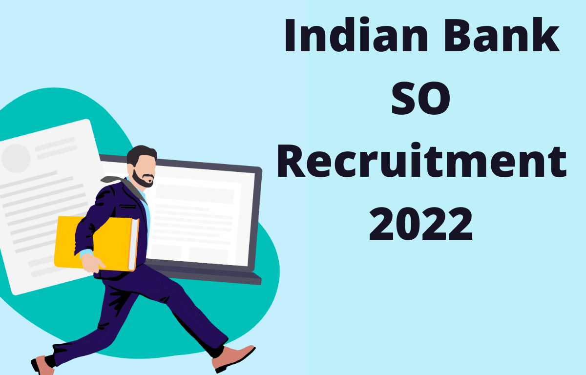 Indian Bank SO Recruitment 2022, Exam Date, Pattern & Syllabus_30.1