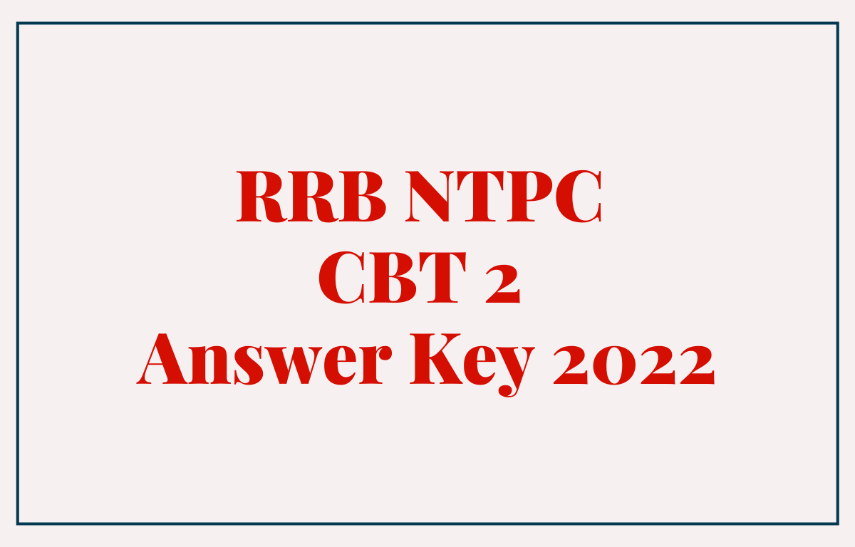 RRB NTPC CBT 2 Answer Key 2022 Out for Level 2, 3 & 5_30.1
