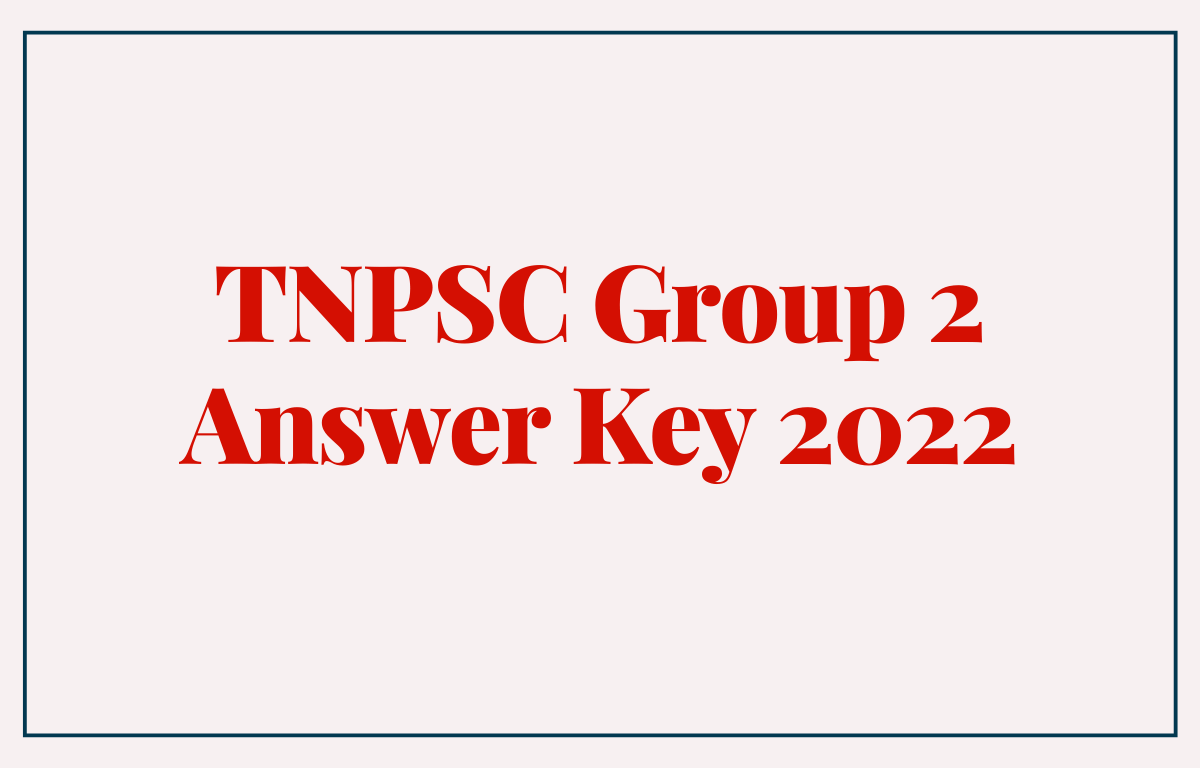 TNPSC Group 2 Answer Key 2022 Out, Raise Objection_30.1