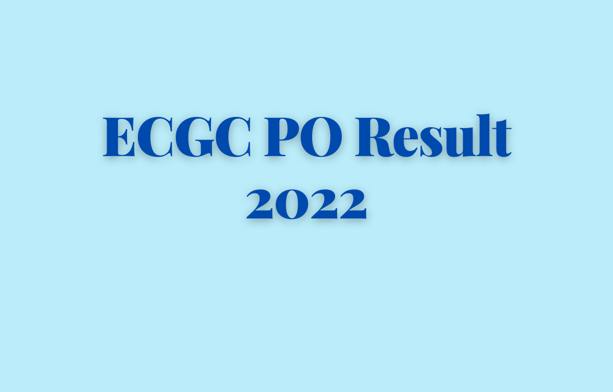 ECGC PO Result 2022 Out for Probationary Officers, Download Result PDF_30.1