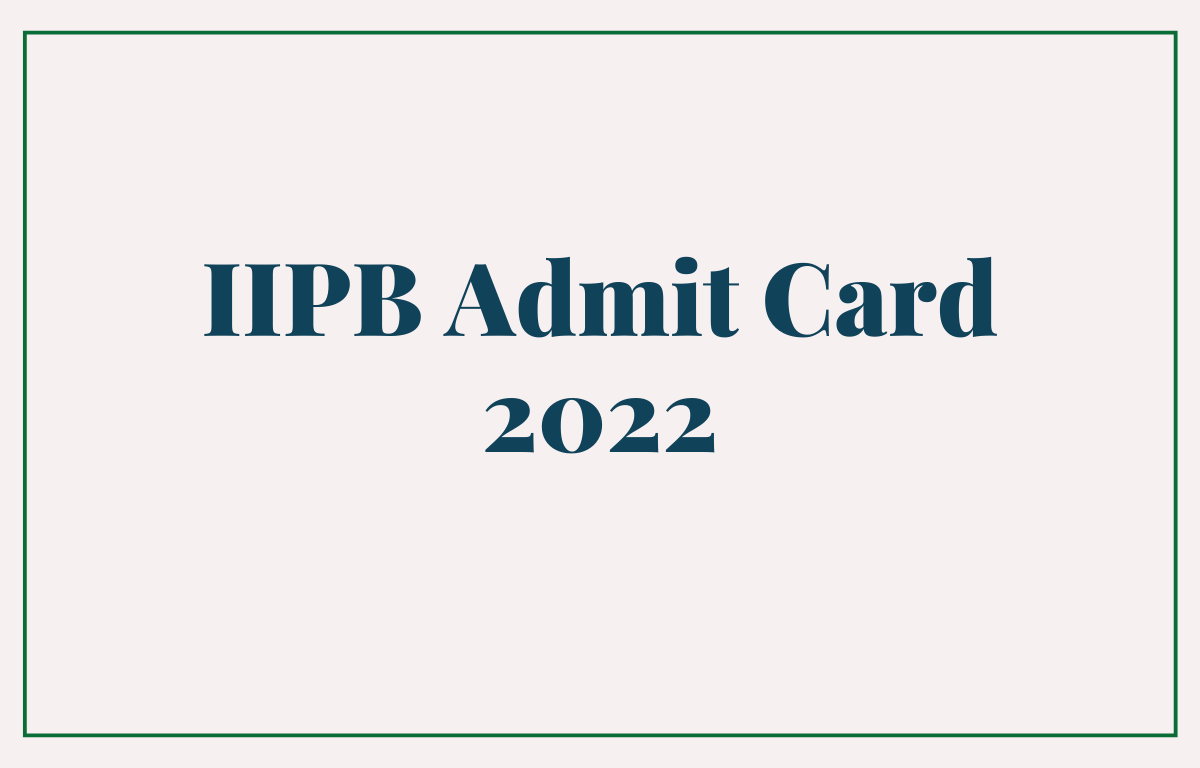 IPPB Admit Card 2022 Out, Direct Link to Download_30.1