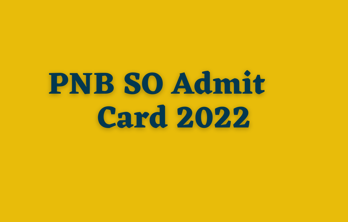 PNB SO Admit Card 2022 Out, Call Letter Link_30.1