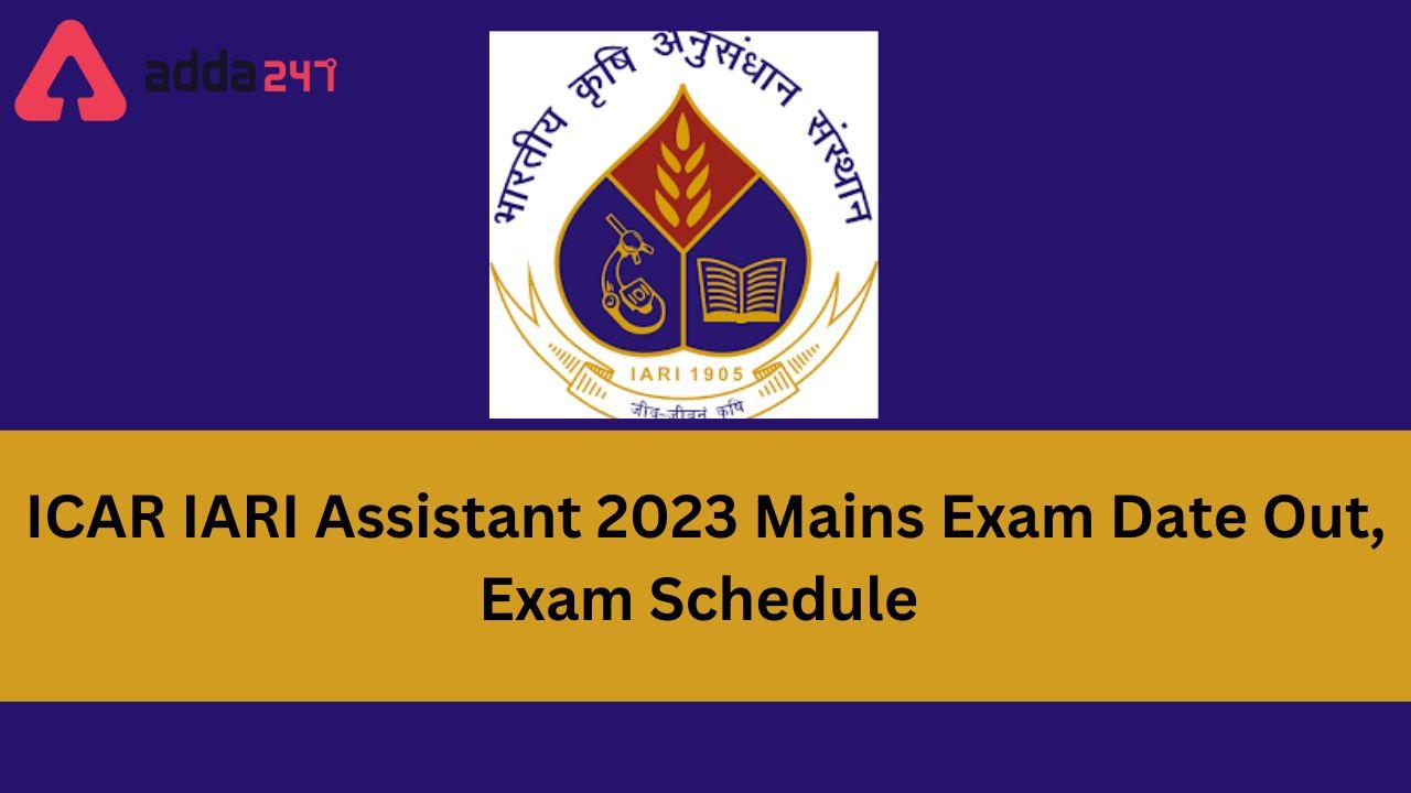 IARI Assistant Mains Exam 2023