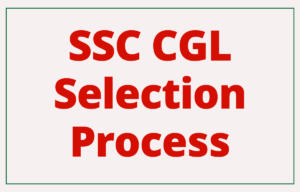 SSC CGL Selection Process