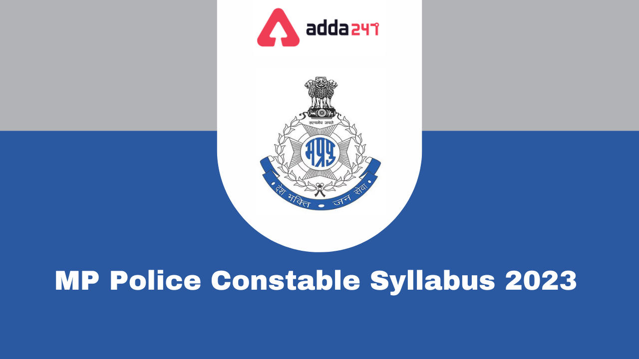 MP Police Constable Syllabus 2023