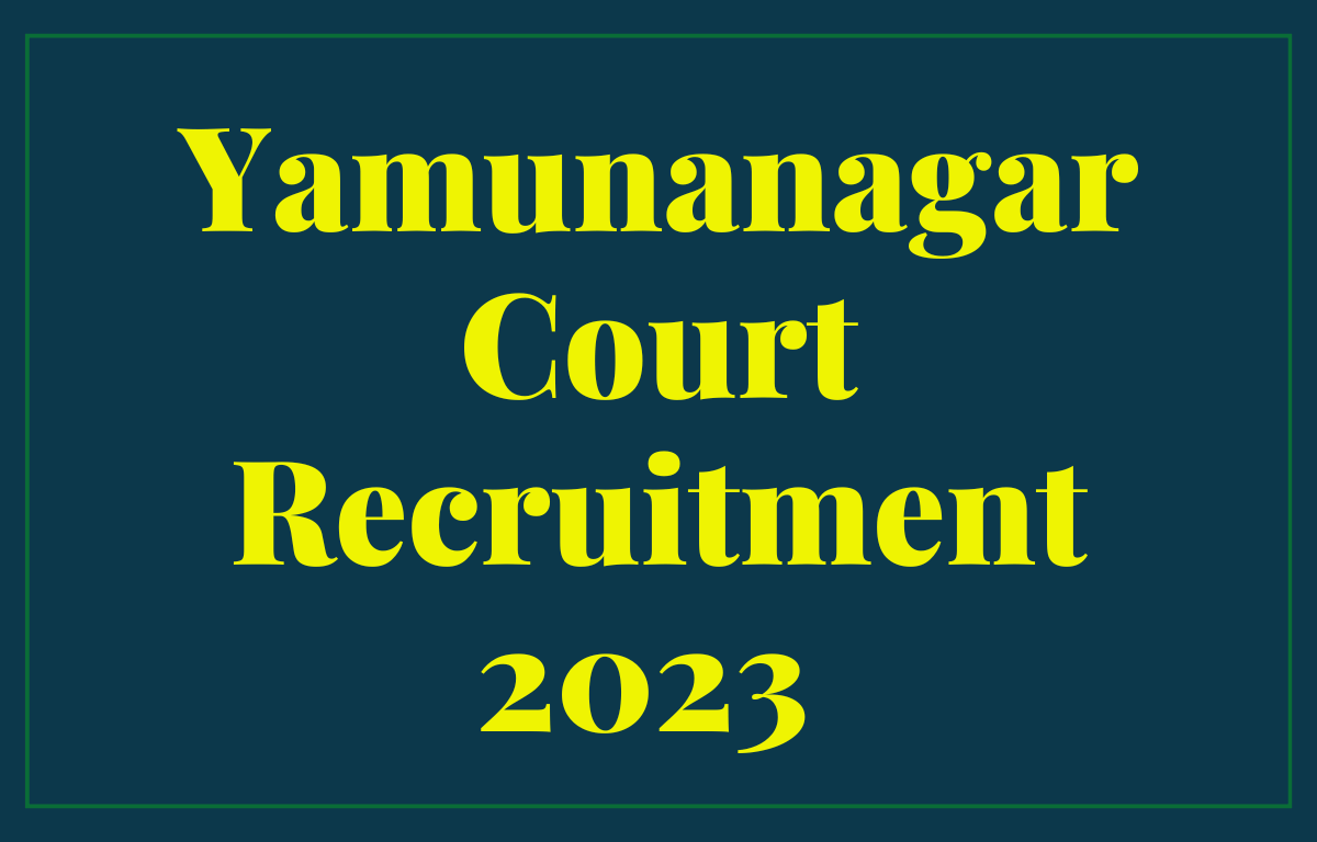 Yamunanagar Court Recruitment