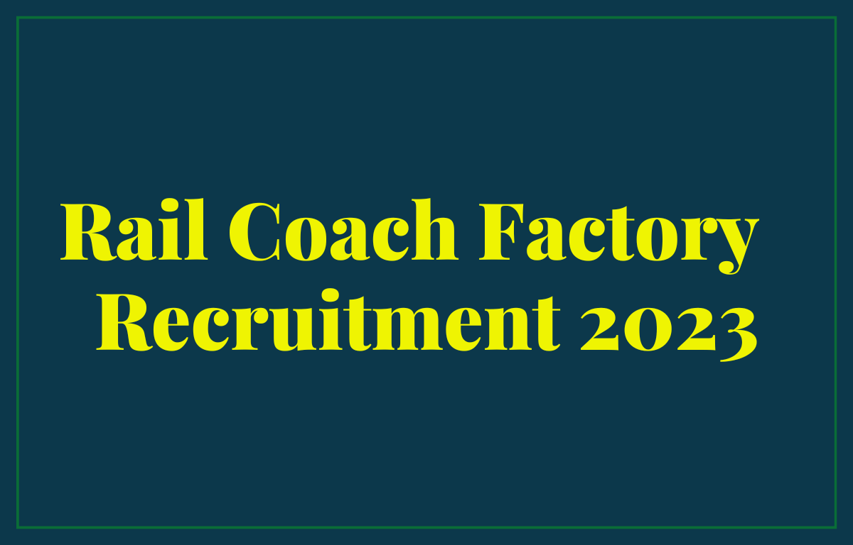 Rail Coach Factory Recruitment