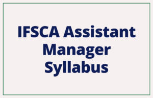 IFSCA Grade A Syllabus