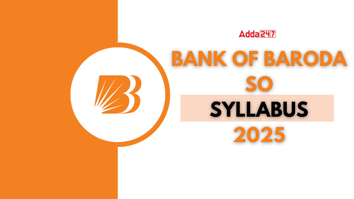 Bank of Baroda SO Syllabus 2025