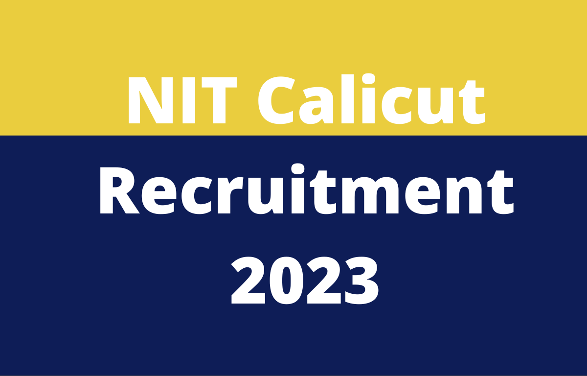 NIT Calicut Recruitment 2023