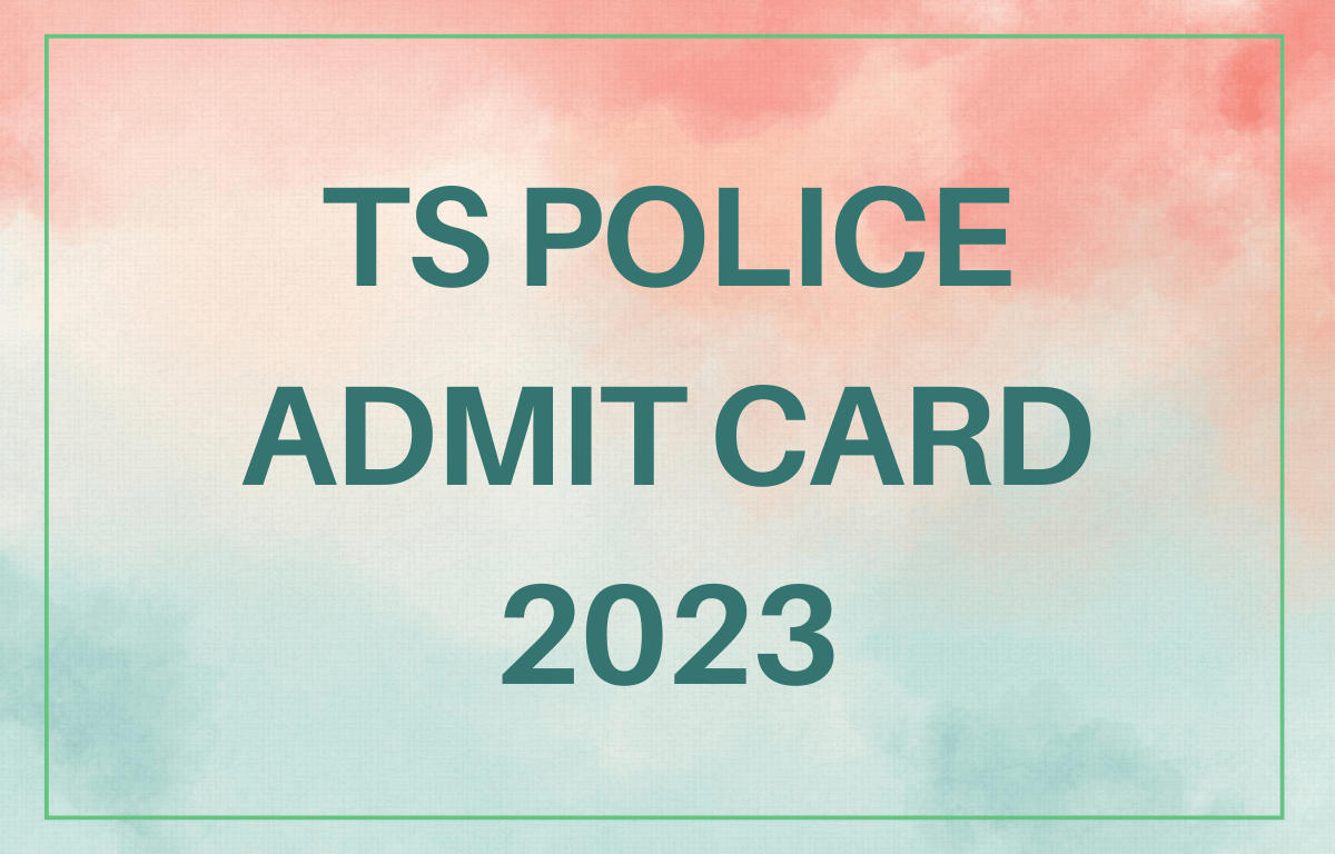 TS Police Admit Card 2023