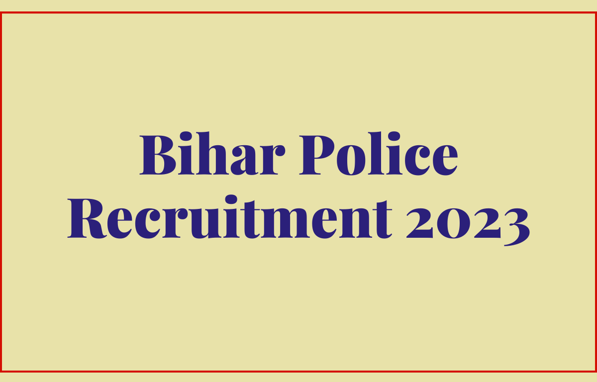 Bihar Police Vacancy 2023