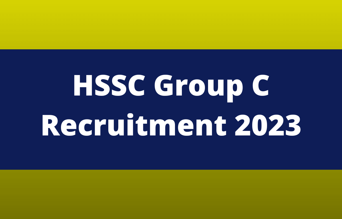 HSSC Group C Recruitment 2023